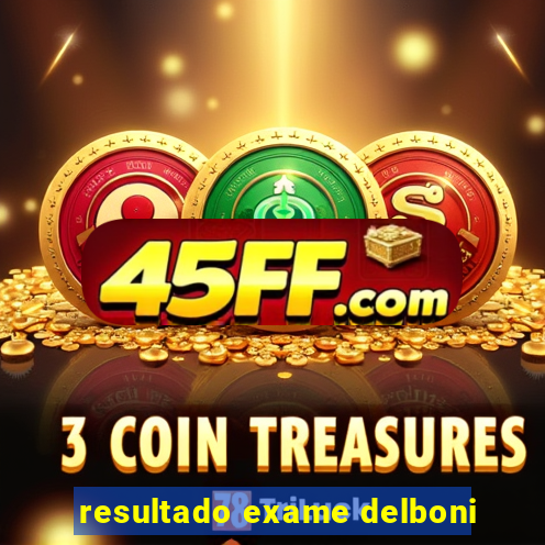 resultado exame delboni